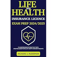 LIFE AND HEALTH INSURANCE LICENSE EXAM PREP 2024/2025 - A Step By Step Guide With 11 State-Of-The-Art Practice Tests For Definitive First-Time Success LIFE AND HEALTH INSURANCE LICENSE EXAM PREP 2024/2025 - A Step By Step Guide With 11 State-Of-The-Art Practice Tests For Definitive First-Time Success Paperback
