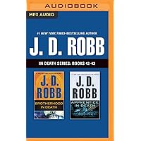 J. D. Robb In Death Series: Books 42-43: Brotherhood in Death, Apprentice in Death J. D. Robb In Death Series: Books 42-43: Brotherhood in Death, Apprentice in Death Audio CD