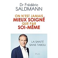 On n'est jamais mieux soigné que par soi-même On n'est jamais mieux soigné que par soi-même Paperback Kindle Audible Audiobook Mass Market Paperback Audio CD