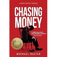 Chasing Money: A Marty and Bo Thriller Chasing Money: A Marty and Bo Thriller Paperback Kindle Audible Audiobook Hardcover