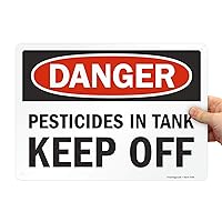 SmartSign “Danger - Pesticides In Tank, Keep Off” Sign | 10