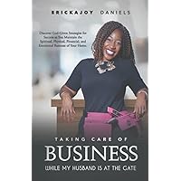 Taking Care of Business While My Husband Is at the Gate Taking Care of Business While My Husband Is at the Gate Paperback