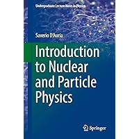 Introduction to Nuclear and Particle Physics (Undergraduate Lecture Notes in Physics) Introduction to Nuclear and Particle Physics (Undergraduate Lecture Notes in Physics) Paperback eTextbook