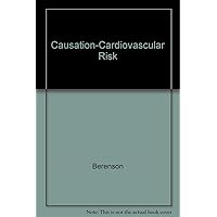 Causation of Cardiovascular Risk Factors in Children: Perspectives on Cardiovascular Risk in Early Life Causation of Cardiovascular Risk Factors in Children: Perspectives on Cardiovascular Risk in Early Life Hardcover