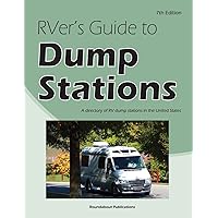 RVer's Guide to Dump Stations: A directory of RV dump stations in the United States RVer's Guide to Dump Stations: A directory of RV dump stations in the United States Paperback
