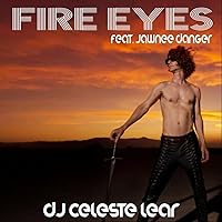 Fire Eyes (feat. Jawnee Danger)