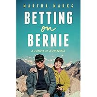 Betting on Bernie: A Memoir of A Marriage Betting on Bernie: A Memoir of A Marriage Paperback Kindle