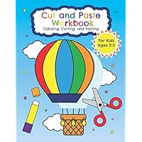 Cut and Paste Workbook for Kids Ages 3-5 Coloring, Cutting, and Pasting: Fun Scissor Skills Activity Book for Children | Color, Cut Out, and Glue Made Easy Cut and Paste Workbook for Kids Ages 3-5 Coloring, Cutting, and Pasting: Fun Scissor Skills Activity Book for Children | Color, Cut Out, and Glue Made Easy Paperback Spiral-bound