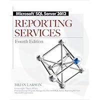 Microsoft SQL Server 2012 Reporting Services 4/E Microsoft SQL Server 2012 Reporting Services 4/E Paperback