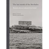 The Last Monk of the Strofades: Memories from an Unknown Greek Island