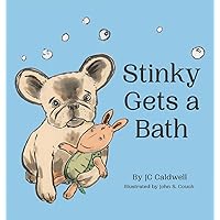 Stinky Gets A Bath Stinky Gets A Bath Hardcover