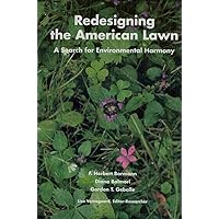 Redesigning the American Lawn: A Search for Environmental Harmony Redesigning the American Lawn: A Search for Environmental Harmony Hardcover Paperback Mass Market Paperback