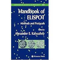 Handbook of ELISPOT: Methods and Protocols (Methods in Molecular Biology) (v. 302) Handbook of ELISPOT: Methods and Protocols (Methods in Molecular Biology) (v. 302) Hardcover Paperback
