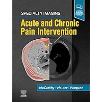 Specialty Imaging: Acute and Chronic Pain Intervention Specialty Imaging: Acute and Chronic Pain Intervention Hardcover