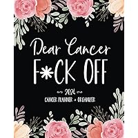 Dear Cancer F*ck Off: 2024 Cancer Planner & Organizer Dear Cancer F*ck Off: 2024 Cancer Planner & Organizer Paperback