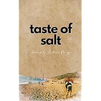 Taste of Salt: Poems on Love and Life