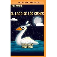 El lago de los cisnes (Spanish Edition) El lago de los cisnes (Spanish Edition) Audible Audiobook Paperback Audio CD