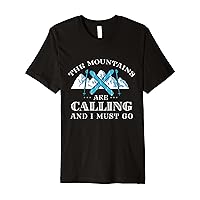 The Mountains Are Calling I Must Go Skiing Ski Slopes Winter Premium T-Shirt