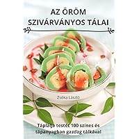 AZ Öröm Szivárványos Tálai (Hungarian Edition)