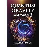 Quantum Gravity in a Nutshell1 Quantum Gravity in a Nutshell1 Kindle Hardcover Paperback