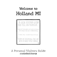 Welcome to Holland MI: A Fun DIY Visitors Guide