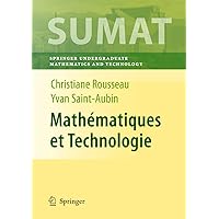 Mathématiques et Technologie (Springer Undergraduate Texts in Mathematics and Technology) (French Edition) Mathématiques et Technologie (Springer Undergraduate Texts in Mathematics and Technology) (French Edition) Hardcover