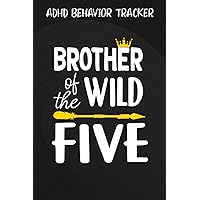 ADHD Behavior Tracker :Brother Of The Wild Five Funny 5th Birthday Safari Gift: Gifts for Boyfriend:Simple ADHD Behaviour Daily Journal for Kids, ... Daily Journal, Adhd Notebook,Birthday Gifts