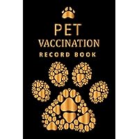 Pet Vaccination Record Book: Pet Medical Health Record and Immunization Log for Multiple Pets Cat Dog Breeds Bird Horse for Pet Lover Men ... Vaccine Schedule Tracker Journal. (Volume 8)