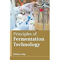 Principles of Fermentation Technology