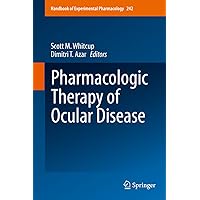 Pharmacologic Therapy of Ocular Disease (Handbook of Experimental Pharmacology 242) Pharmacologic Therapy of Ocular Disease (Handbook of Experimental Pharmacology 242) Kindle Hardcover Paperback