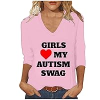Girls Love My Autism Swag Shirts Women Funny Letter Print Autistic Awareness Idea T-Shirt 3/4 Sleeve V Neck Pullover