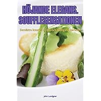 Höjande Elegans. Soufflesensationen (Swedish Edition)