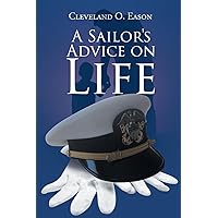 A Sailor's Advice on Life A Sailor's Advice on Life Paperback Kindle