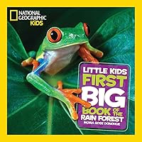 National Geographic Little Kids First Big Book of the Rain Forest National Geographic Little Kids First Big Book of the Rain Forest Hardcover Kindle