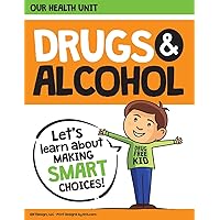 Drugs and Alcohol our Health Unit: Elementary School Drug Prevention Health Unit