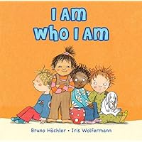 I Am Who I Am I Am Who I Am Board book
