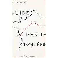 Guide d'anti-Cinquième (French Edition) Guide d'anti-Cinquième (French Edition) Kindle Paperback