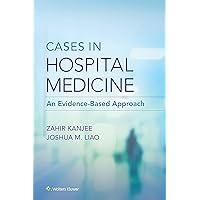 Cases in Hospital Medicine Cases in Hospital Medicine Kindle Paperback
