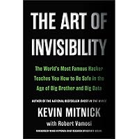 The Art of Invisibility: The World's Most Famous Hacker Teaches You How to Be Safe in the Age of Big Brother and Big Data The Art of Invisibility: The World's Most Famous Hacker Teaches You How to Be Safe in the Age of Big Brother and Big Data Audible Audiobook Paperback Kindle Hardcover Audio CD