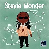 Stevie Wonder: A Kid’s Book About Having Vision (Mini Movers and Shakers) Stevie Wonder: A Kid’s Book About Having Vision (Mini Movers and Shakers) Paperback Kindle