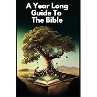 A year-long guide to the Bible The Bible In 52 Weeks for Women: Men, Kid , One Year, One Book A Bible Study Plan for Every Day of the Year