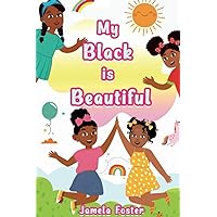 My Black Is Beautiful My Black Is Beautiful Paperback Kindle