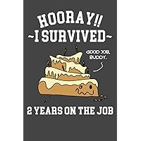 I Survived 2 Years on the Job Journal - Two Year Work Anniversary 2nd Employee Appreciation Idea Funny Second Yr Recognition Award