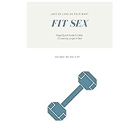 Fit For Sex: Kegel Quick Guide For Men To Lasting Longer In Bed