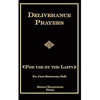 Deliverance Prayers: For Use by the Laity Deliverance Prayers: For Use by the Laity Paperback Kindle Spiral-bound