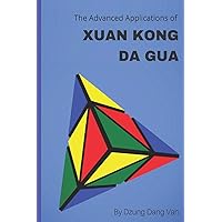 The Advanced Applications of Xuan Kong Da Gua