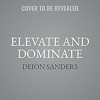 Elevate and Dominate: 21 Ways to Win On and Off the Field Elevate and Dominate: 21 Ways to Win On and Off the Field Audible Audiobook Hardcover Kindle Audio CD