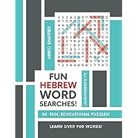 Fun Hebrew Word Searches: 58 Fun, Educational Puzzles (Hebrew for Beginners) Fun Hebrew Word Searches: 58 Fun, Educational Puzzles (Hebrew for Beginners) Paperback