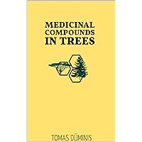 Medicinal Compounds in Trees: Extraction, Uses and Modes of Action
