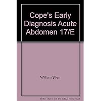 Cope's Early Diagnosis of the Acute Abdomen Cope's Early Diagnosis of the Acute Abdomen Hardcover Paperback